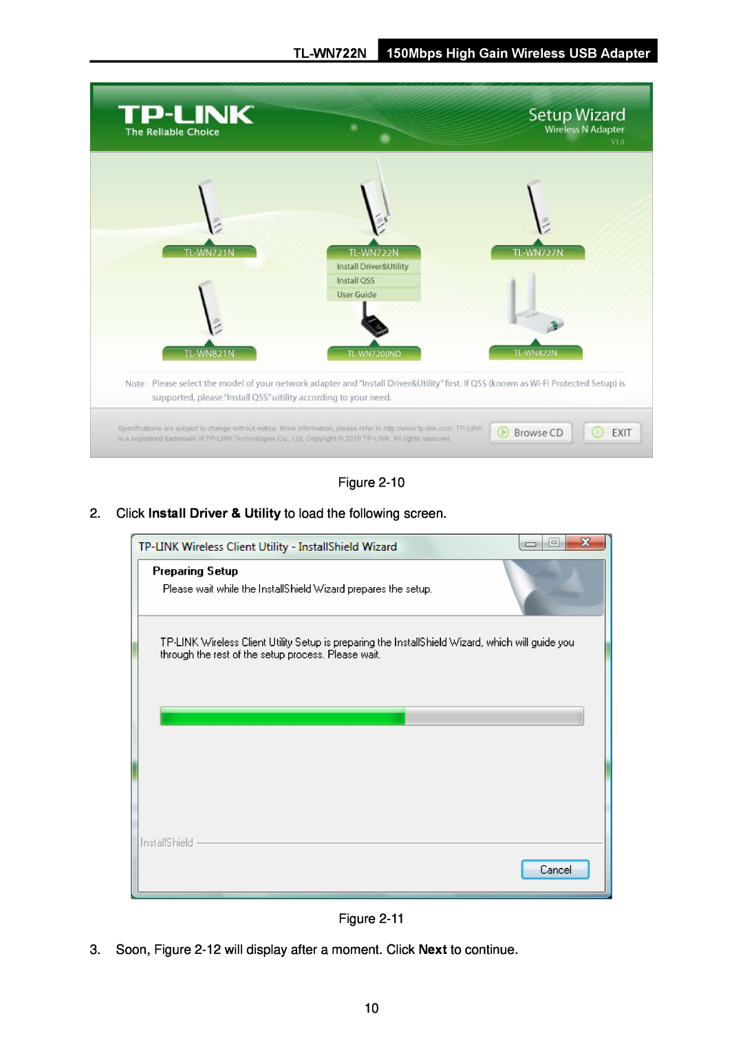 TP-Link TL-WN722N 150Mbps High Gain Wireless USB Adapter, Click Install Driver & Utility to load the following screen 