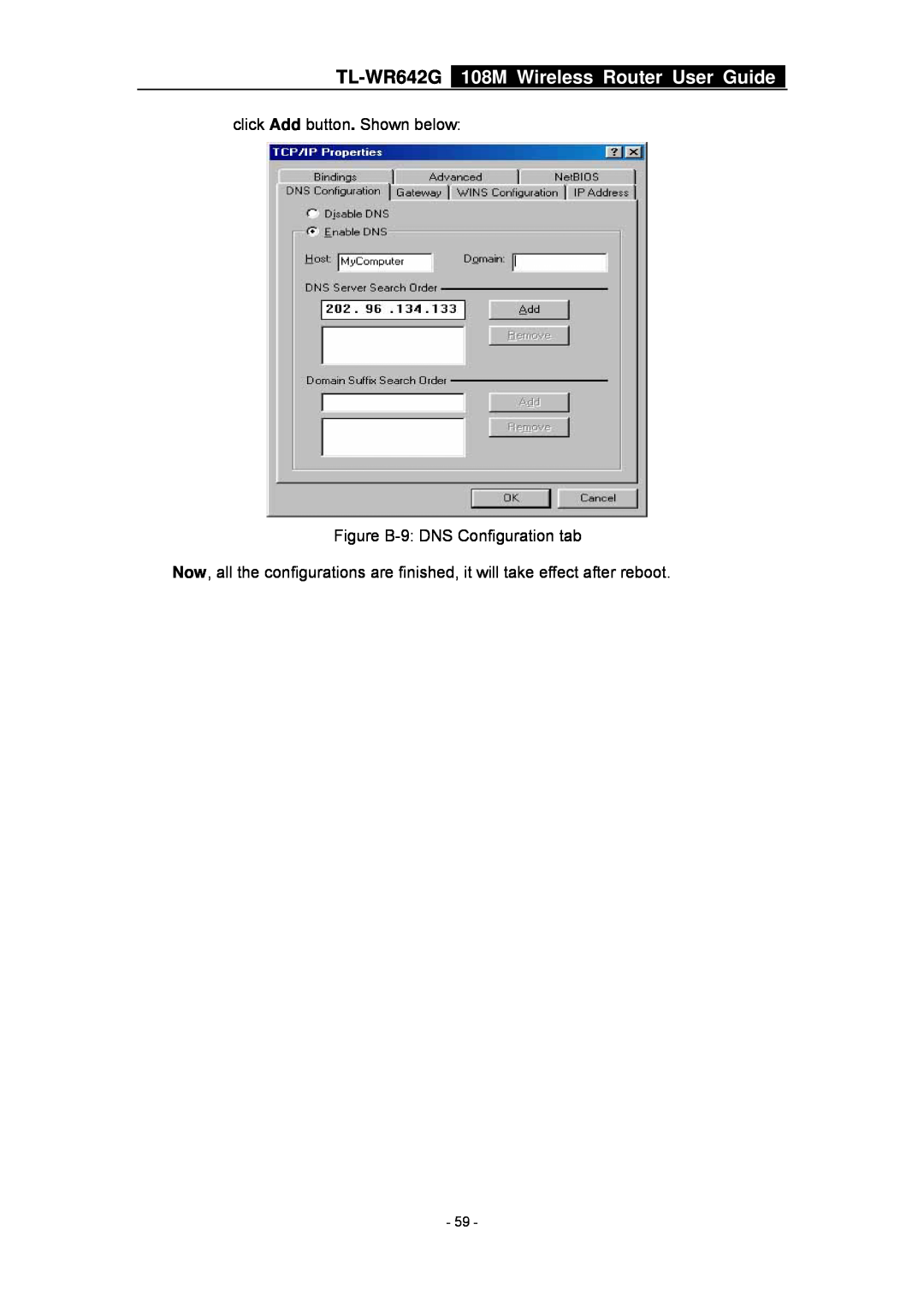 TP-Link manual TL-WR642G 108M Wireless Router User Guide, click Add button. Shown below Figure B-9 DNS Configuration tab 