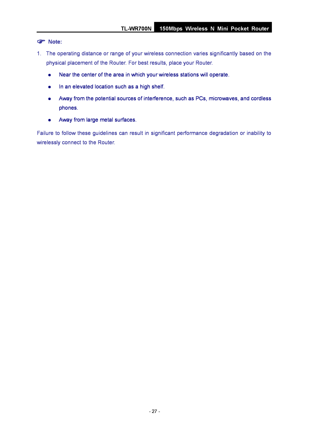 TP-Link TL-WR700N manual z In an elevated location such as a high shelf, z Away from large metal surfaces 