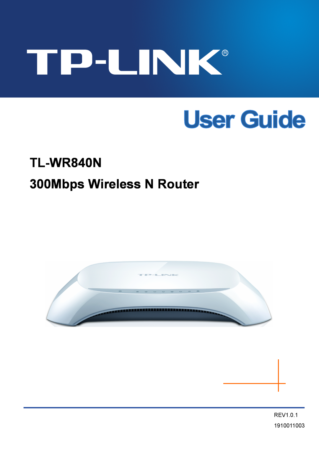 TP-Link manual TL-WR840N 300Mbps Wireless N Router, REV1.0.1 1910011003 