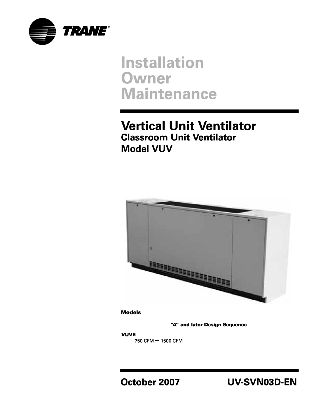 Trane 750 CFM manual Installation Owner Maintenance, Vertical Unit Ventilator, Classroom Unit Ventilator Model VUV 