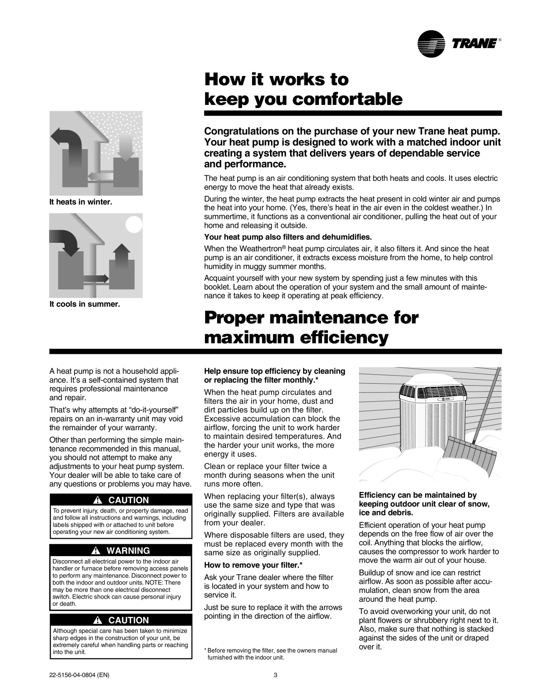 Trane 22-5156-04-0804 manual How it works to keep you comfortable, Proper maintenance for maximum efficiency 