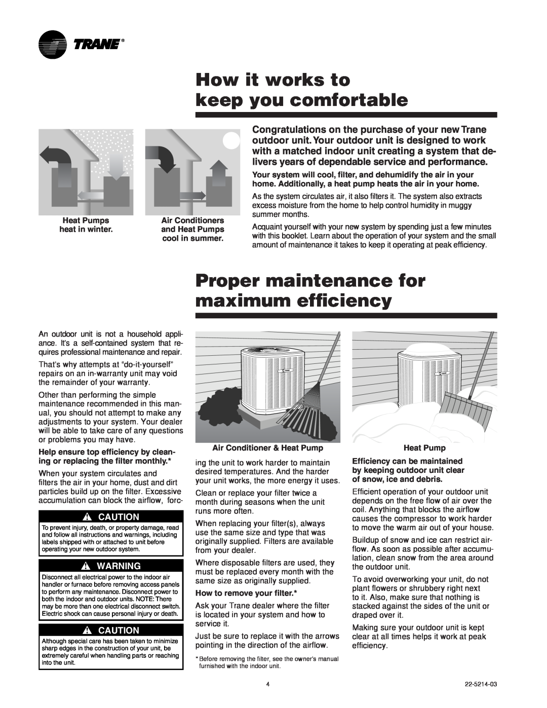 Trane 22-5214-03 manual How it works to keep you comfortable, Proper maintenance for maximum efﬁciency 