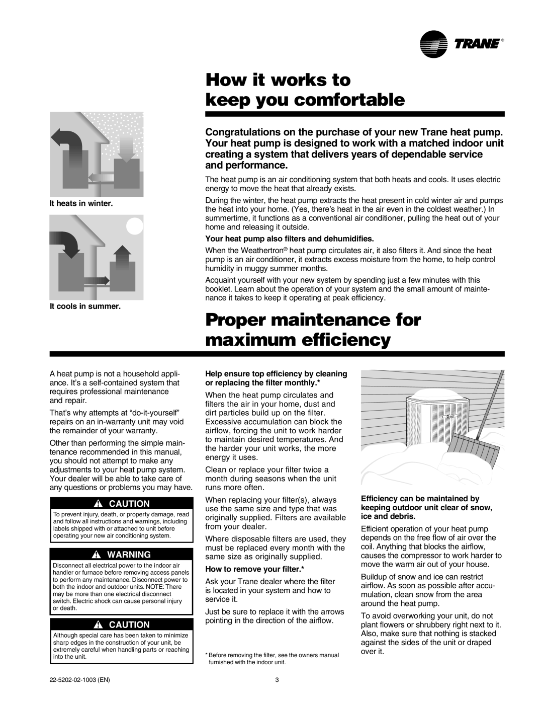 Trane 2TWB0-UM-2 manual How it works to keep you comfortable, Proper maintenance for maximum efficiency 