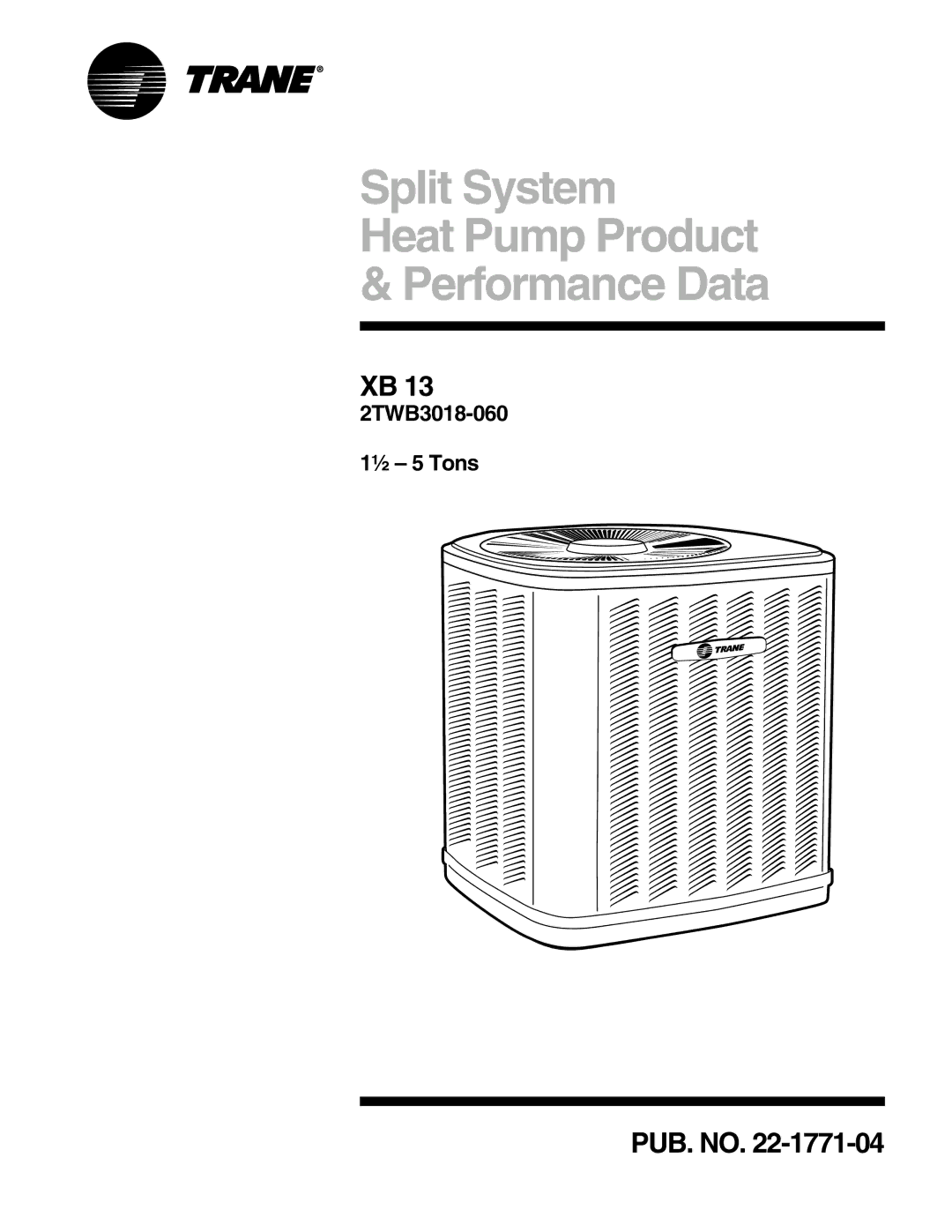 Trane 2TWB3018-060 manual Split System Heat Pump Product Performance Data 