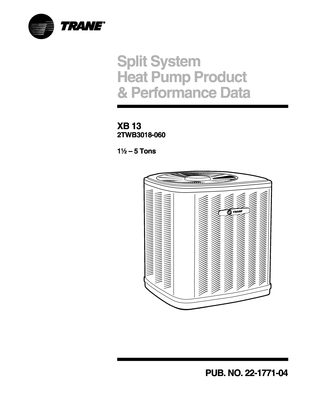 Trane 2TWB3018-060 manual Split System Heat Pump Product & Performance Data, Pub. No 