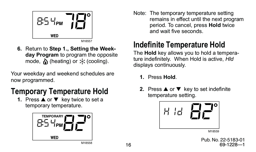 Trane 340, 350 manual Temporary Temperature Hold, Indefinite Temperature Hold, Return to ., Setting the Week 