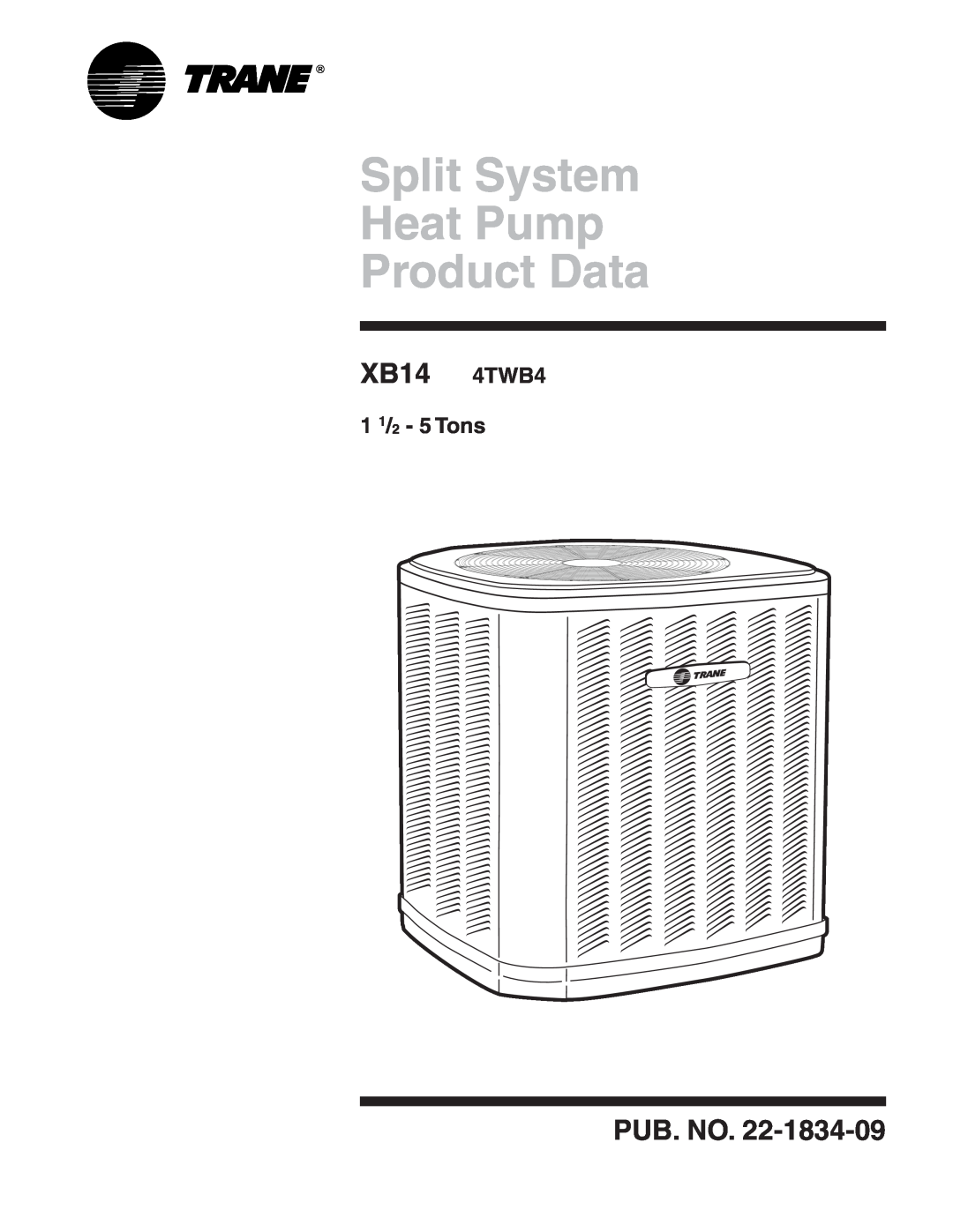 Trane manual Split System Heat Pump Product Data, XB14 4TWB4, Pub. No, 1 1/2 - 5 Tons 