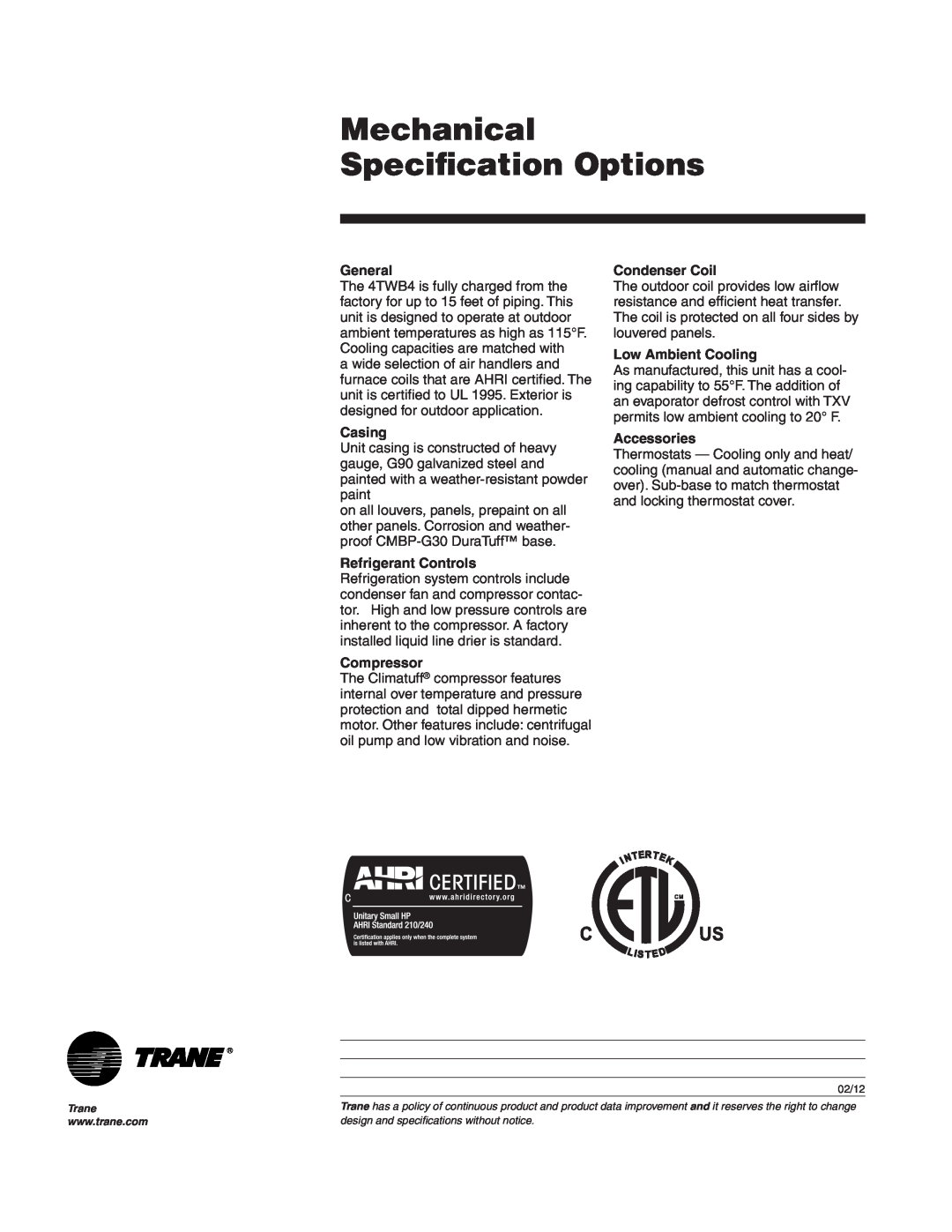 Trane 4TWB4 manual Mechanical Specification Options, General, Casing, Refrigerant Controls, Compressor, Condenser Coil 