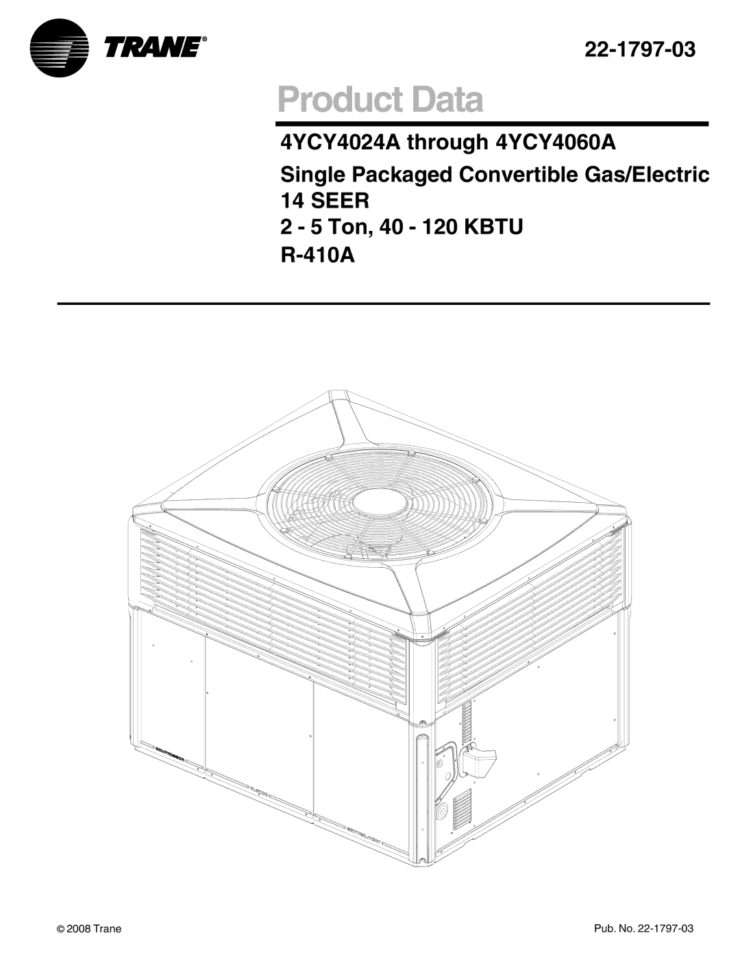 Trane 4YCY4024A, 4YCY4060A manual 22-1797-03, Ton, 40 120 Kbtu 410A 