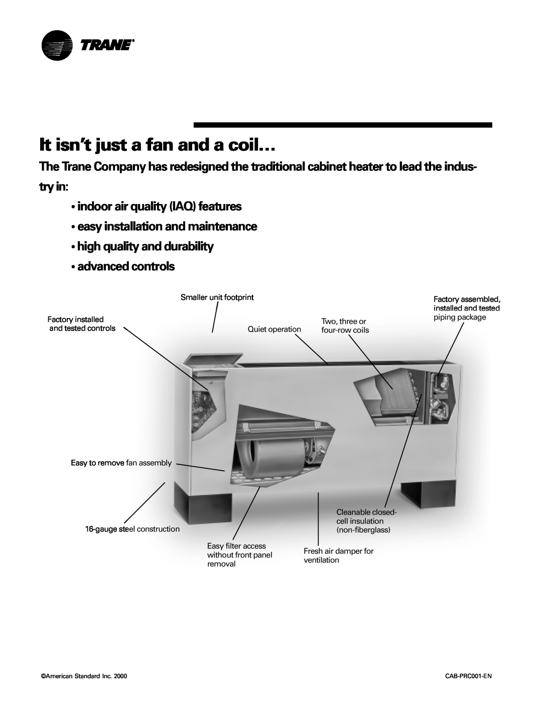 Trane CAB-PRC001-EN manual It isn’t just a fan and a coil… 