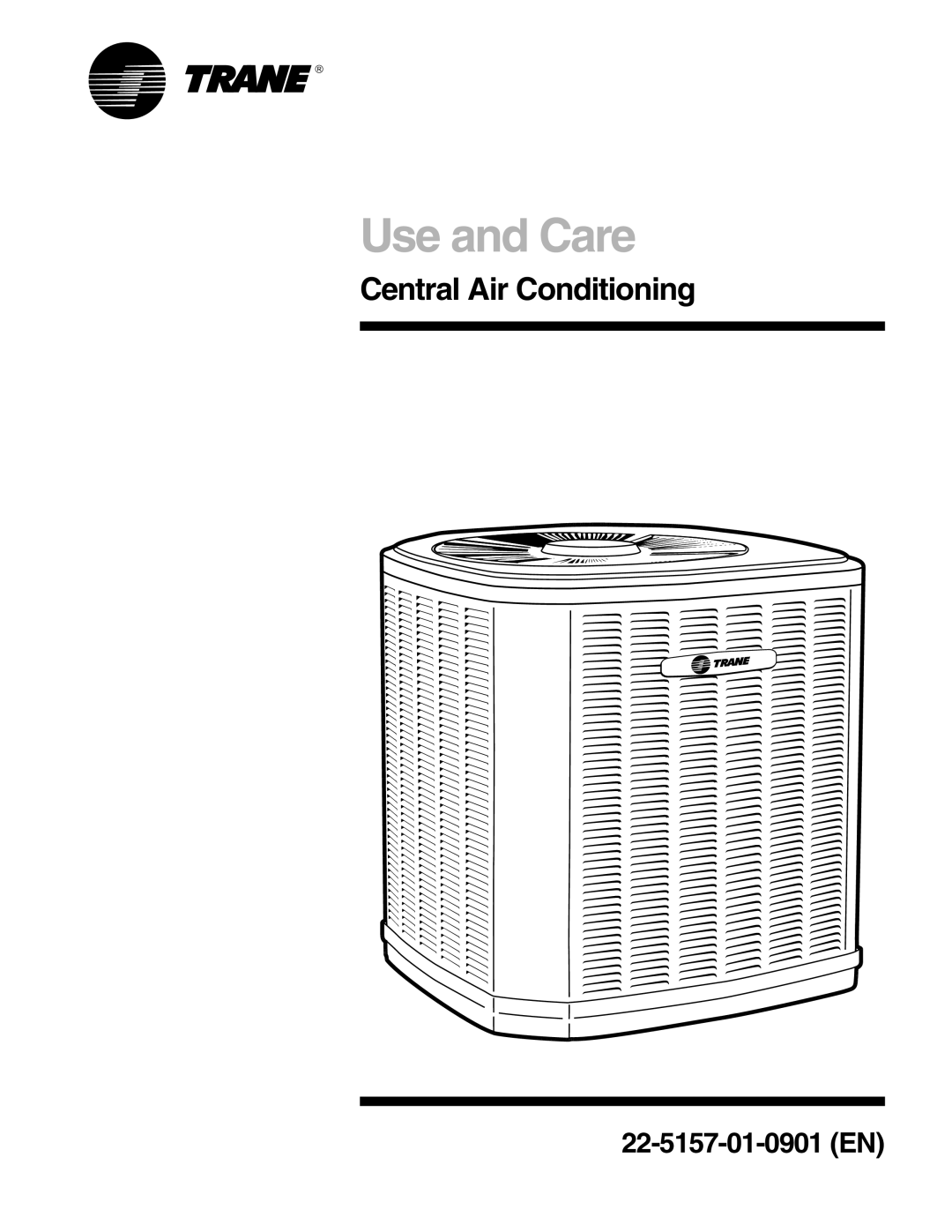 Trane Central Air Conditioning manual Use and Care, 22-5157-01-0901EN 