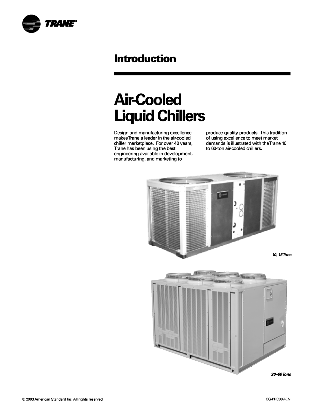 Trane CG-PRC007-EN manual Introduction, Air-CooledLiquid Chillers, 10, 15Tons 20-60Tons 