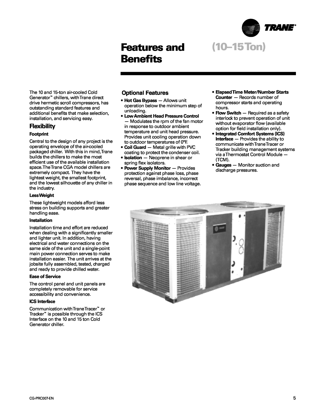 Trane CG-PRC007-EN 10-15Ton, Features and, Benefits, Flexibility, Optional Features, Footprint, LessWeight, Installation 