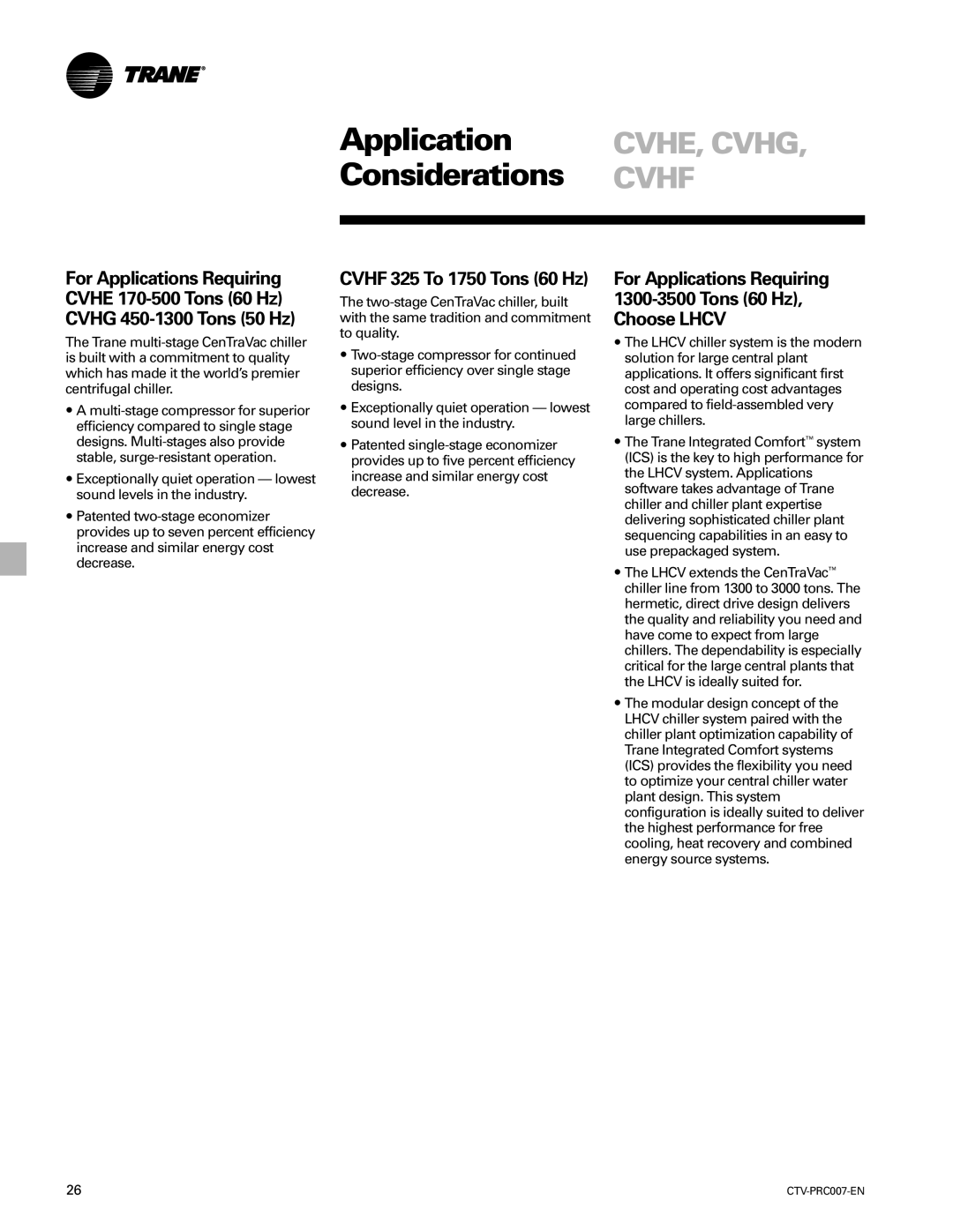 Trane ctv-prc007-en manual Considerations, For Applications Requiring Tons 60 Hz Choose Lhcv 