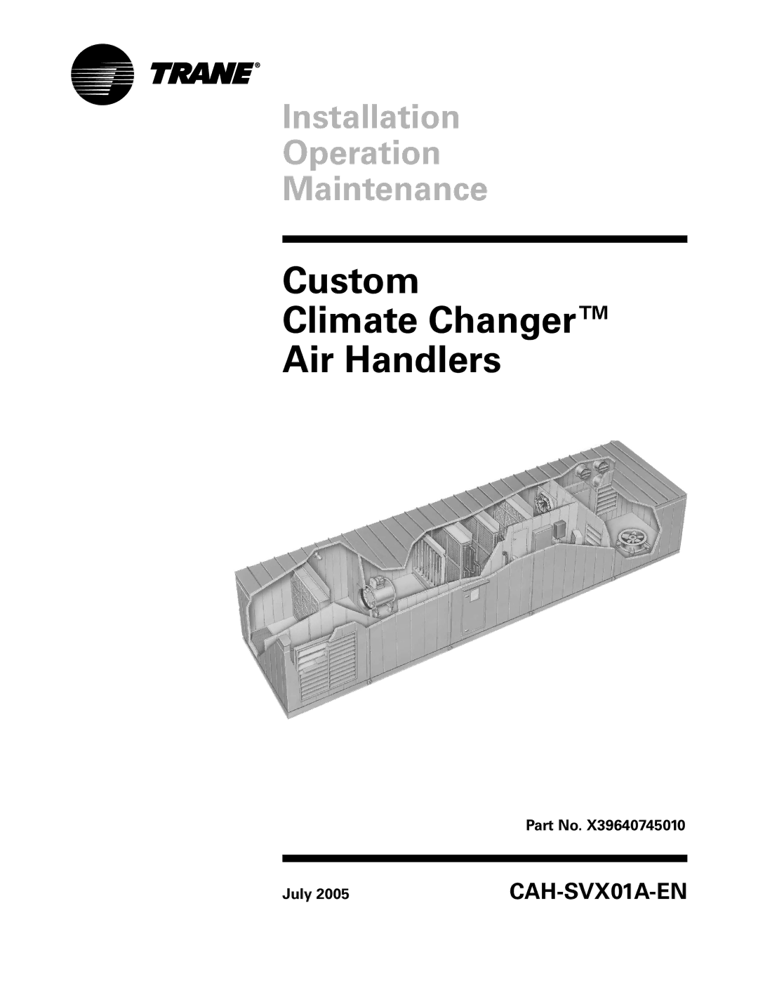 Trane Custom Climate Changer Air Handlers, CAH-SVX01A-EN manual July 