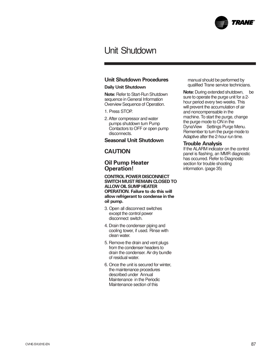 Trane CVHE-SVU01E-ENX39640712050 manual Oil Pump Heater Operation, Unit Shutdown Procedures, Seasonal Unit Shutdown 