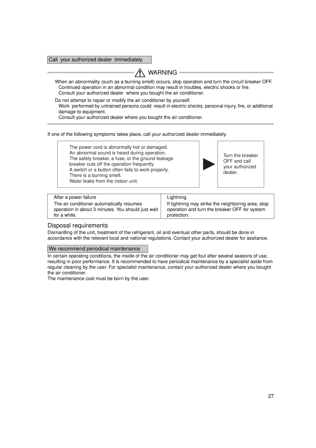 Trane FTXS24DVJU Disposal requirements, Call your authorized dealer immediately, We recommend periodical maintenance 