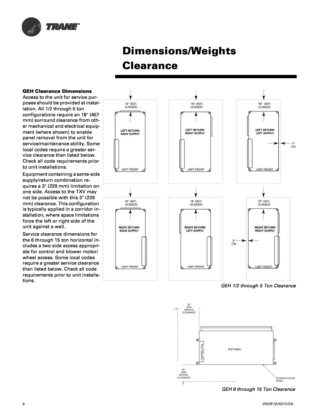 Trane GEV manual Dimensions/Weights Clearance, GEH 1/2 through 5 Ton Clearance, GEH 6 through 15 Ton Clearance 
