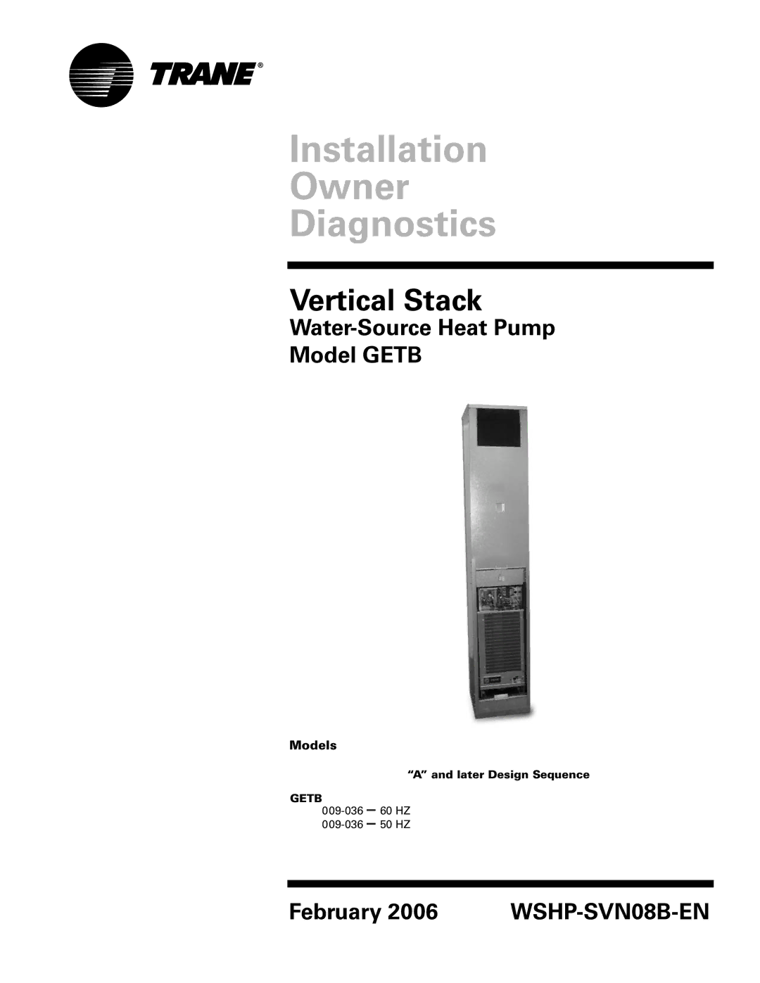 Trane GETB manual Installation Owner Diagnostics, Later Design Sequence 