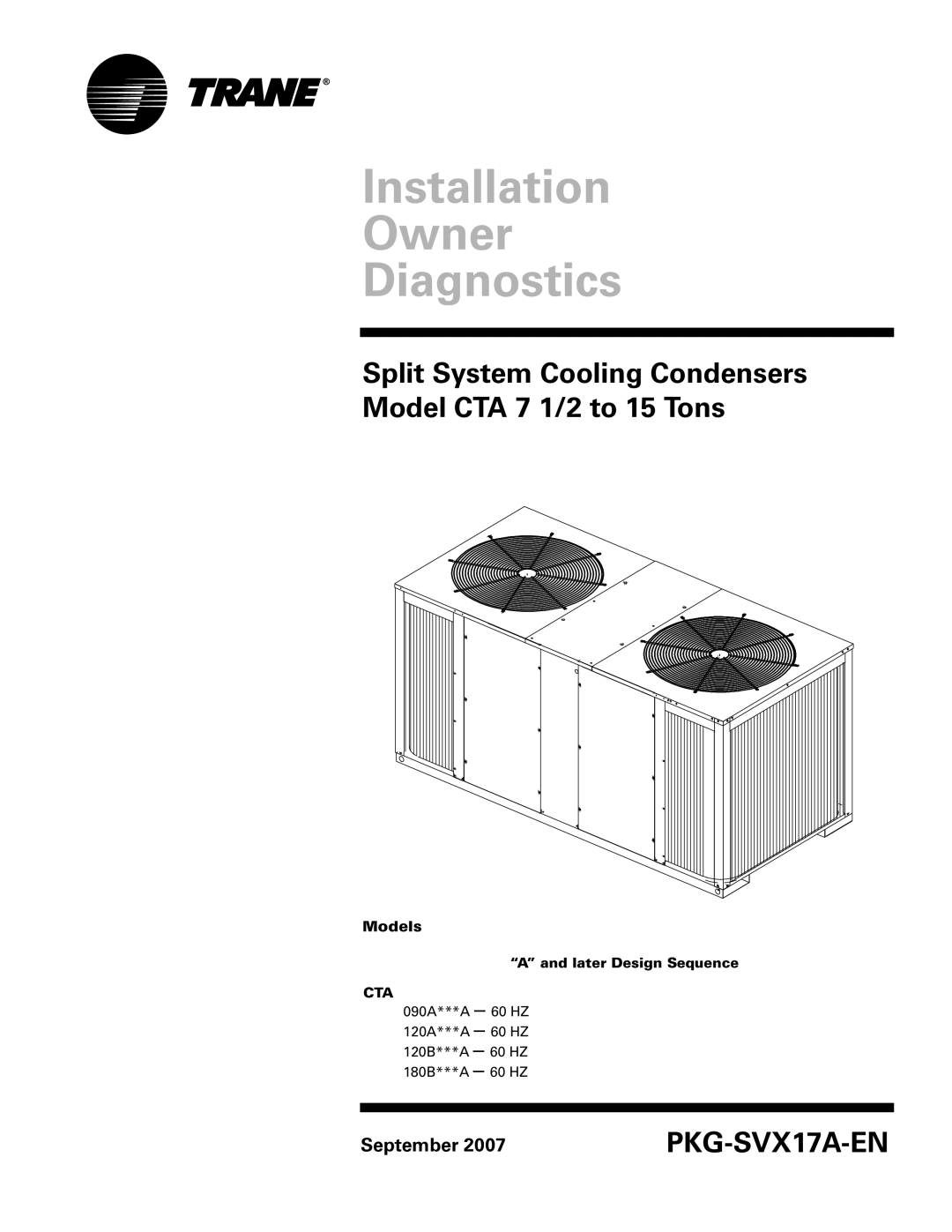 Trane PKG-SVX17A-EN manual Installation Owner Diagnostics, Later Design Sequence 