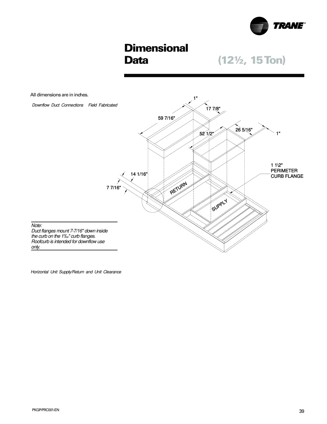 Trane PKGP-PRC001-EN manual Downflow Duct Connections Field Fabricated, Horizontal Unit Supply/Return and Unit Clearance 