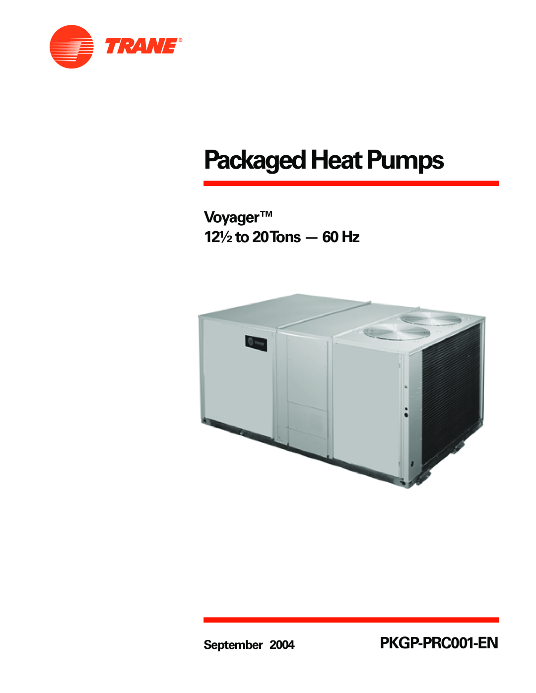 Trane PKGP-PRC001-EN manual Packaged Heat Pumps, Voyager 12½ to 20Tons - 60 Hz, September 