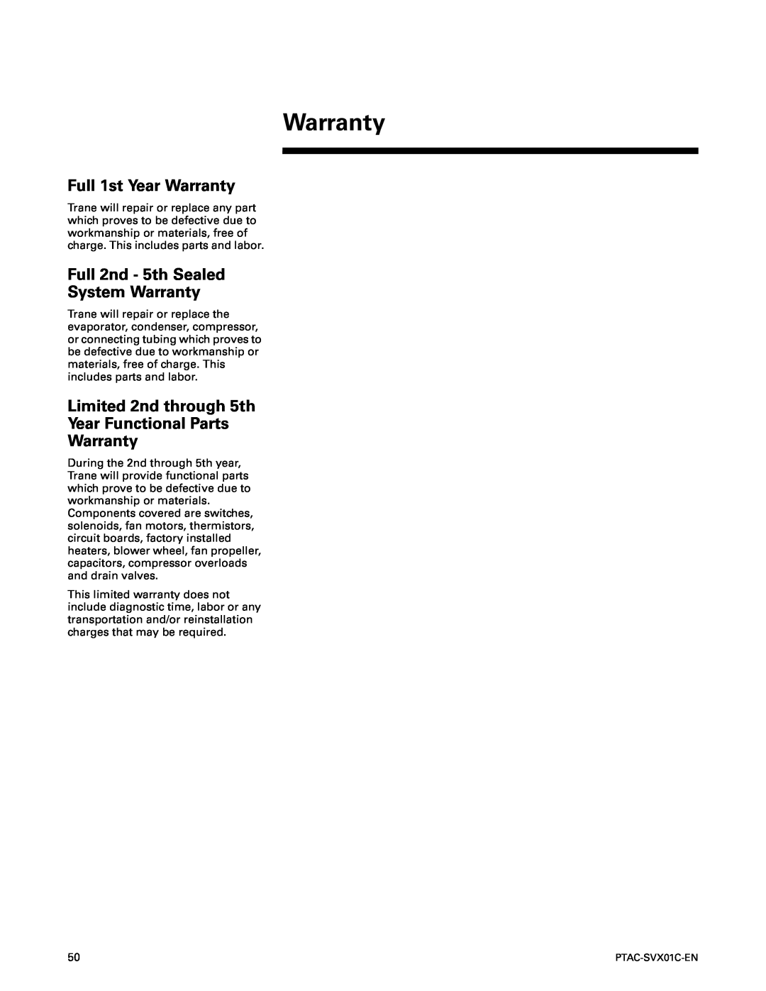 Trane PTAC-SVX01C-EN manual Full 1st Year Warranty, Full 2nd - 5th Sealed System Warranty 