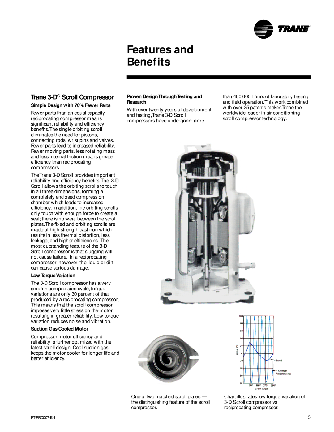 Trane RT-PRC007-EN manual Trane 3-DScroll Compressor, Simple Design with 70% Fewer Parts, LowTorque Variation 