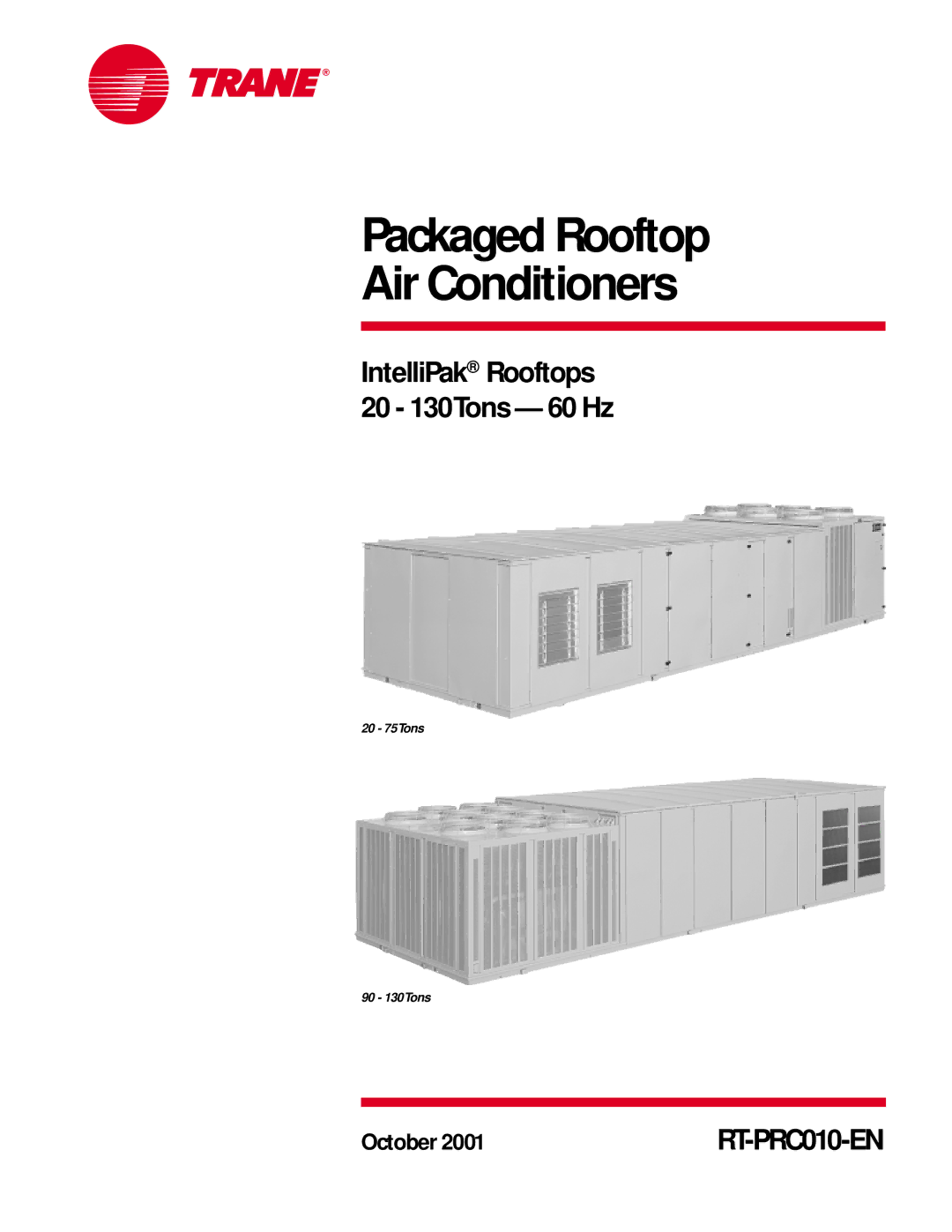 Trane RT-PRC010-EN manual 20 75Tons 90 130Tons 