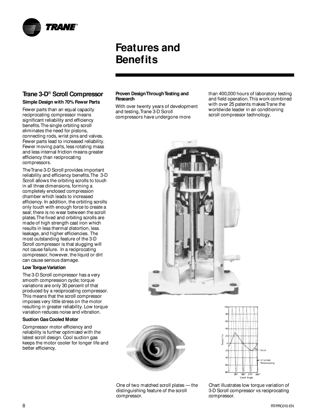 Trane RT-PRC010-EN manual Trane 3-DScroll Compressor, Simple Design with 70% Fewer Parts, LowTorqueVariation 