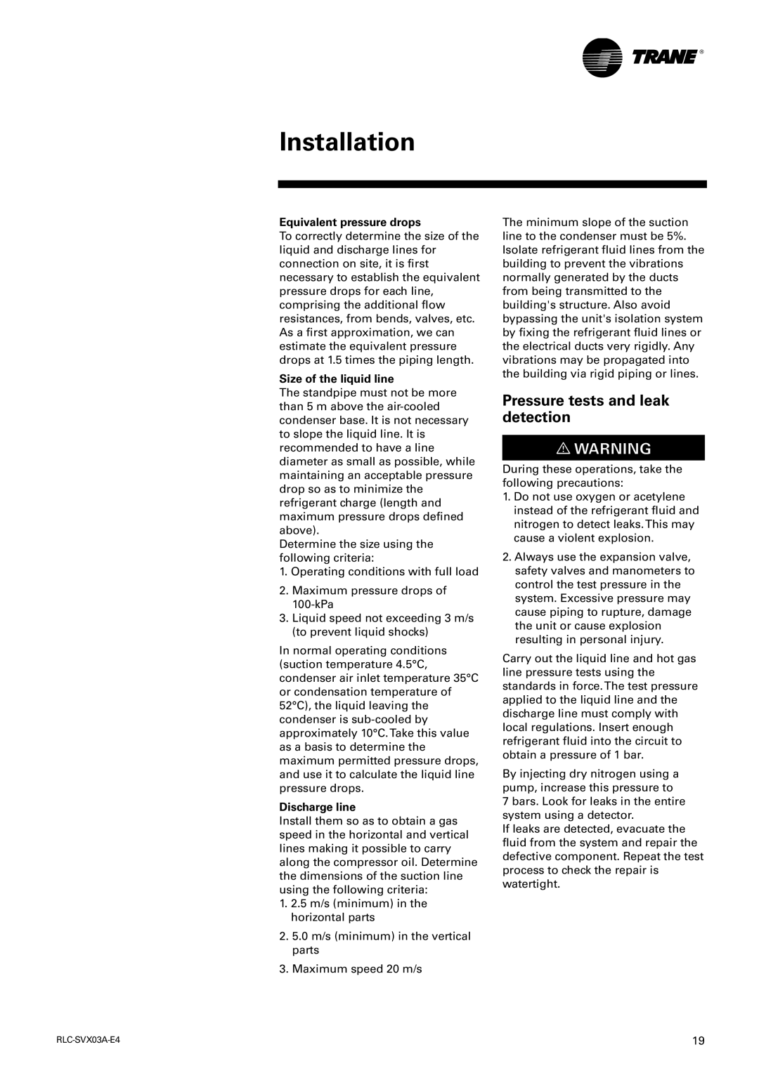 Trane RTUB 207-224 Pressure tests and leak detection, Equivalent pressure drops, Size of the liquid line, Discharge line 