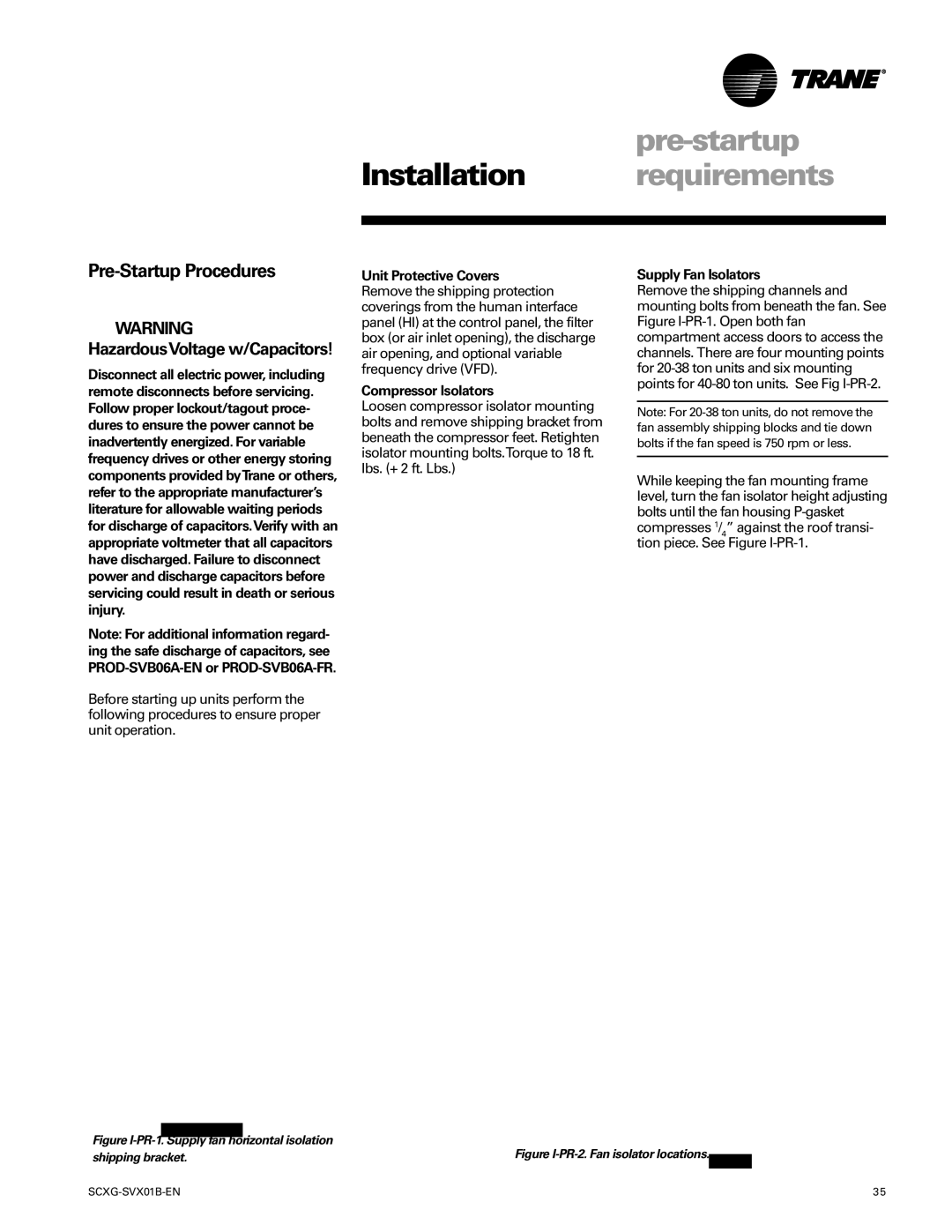 Trane SCXG-SVX01B-EN manual Installation requirements, Pre-Startup Procedures, Supply Fan Isolators, Shipping bracket 