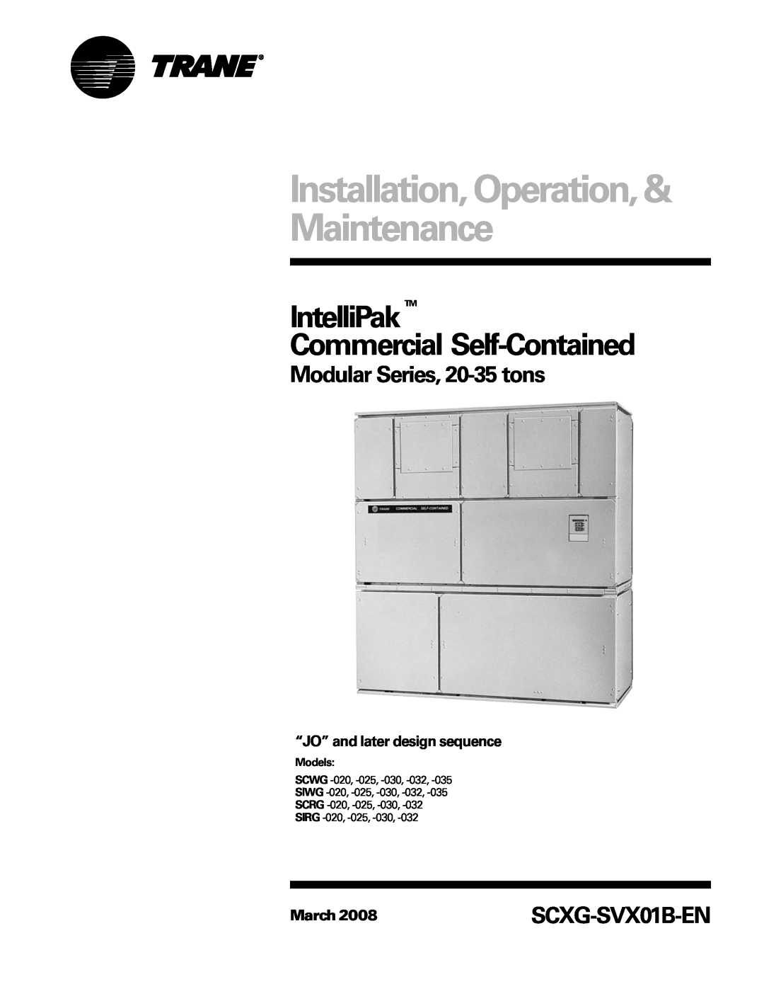 Trane SCXG-SVX01B-EN manual “JO” and later design sequence, Installation, Operation, & Maintenance, Models 