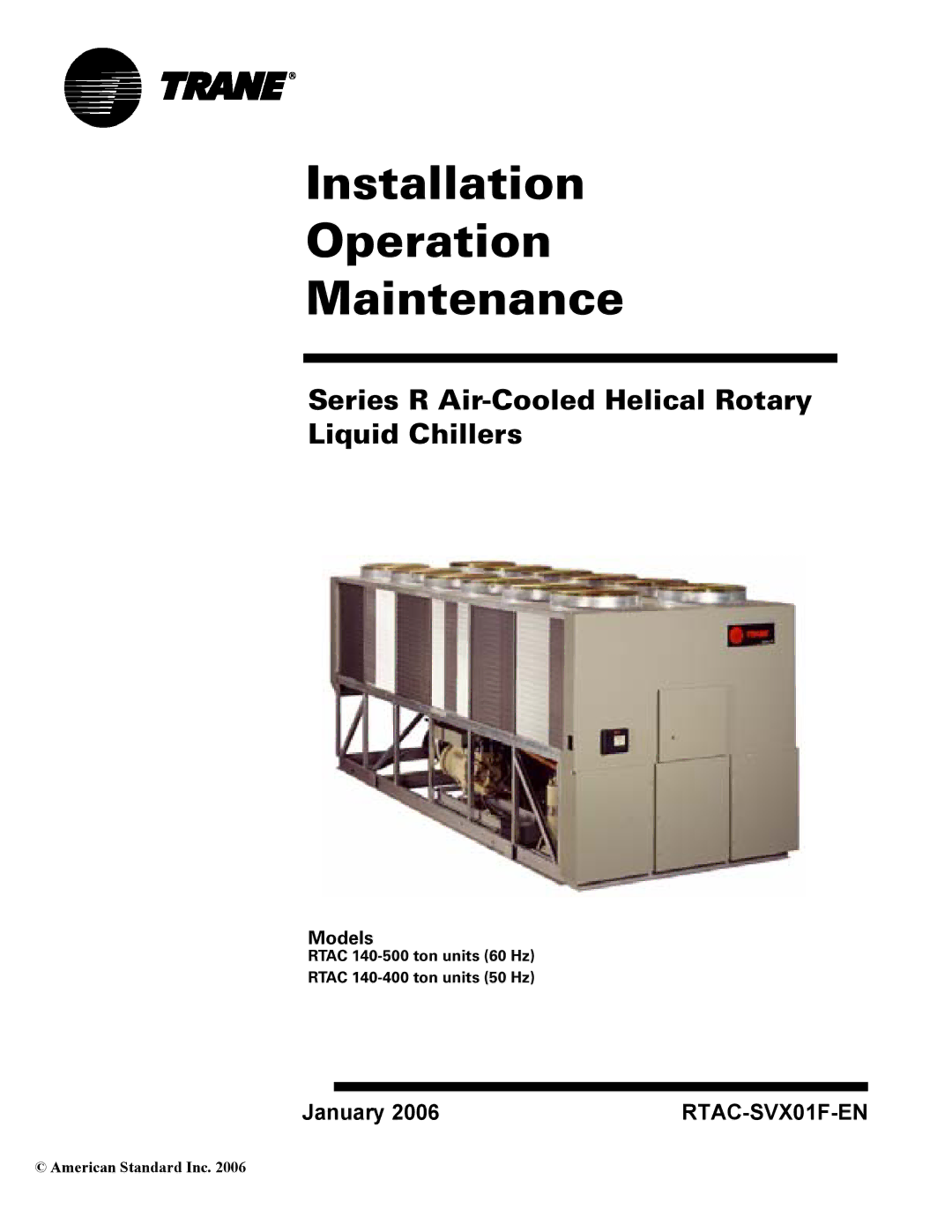 Trane RTAC 140-500 ton units (60 Hz) manual Series R Air-Cooled Helical Rotary Liquid Chillers, January, Models 