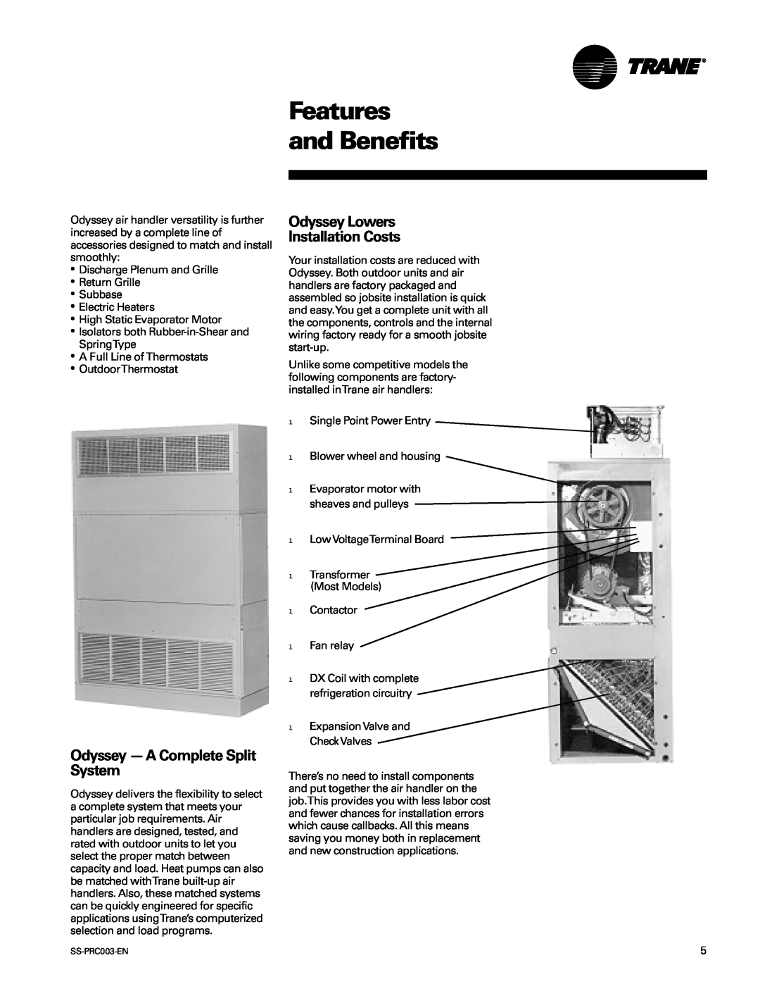 Trane SS-PRC003-EN manual Features and Benefits, Odyssey Lowers Installation Costs, Odyssey -AComplete Split System 