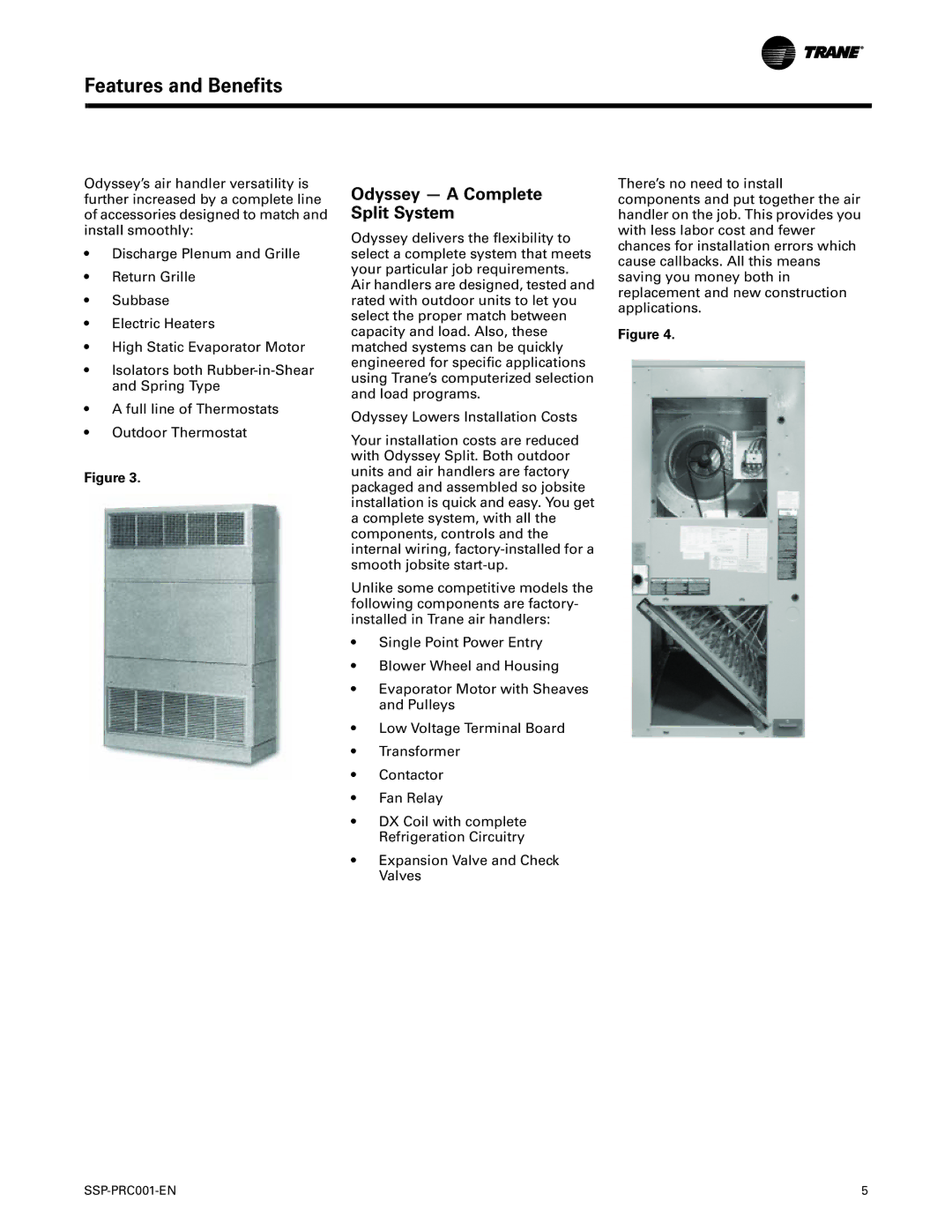 Trane SSP-PRC001-EN manual Features and Benefits, Odyssey a Complete Split System 