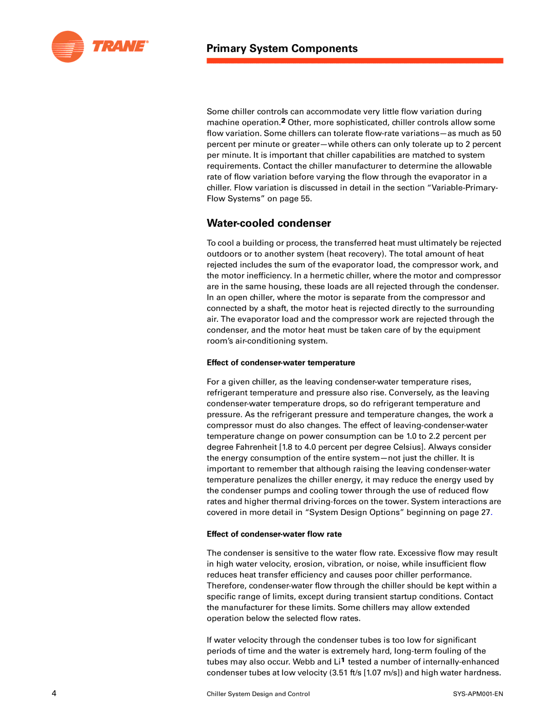 Trane SYS-APM001-EN Water-cooled condenser, Effect of condenser-water temperature, Effect of condenser-water flow rate 