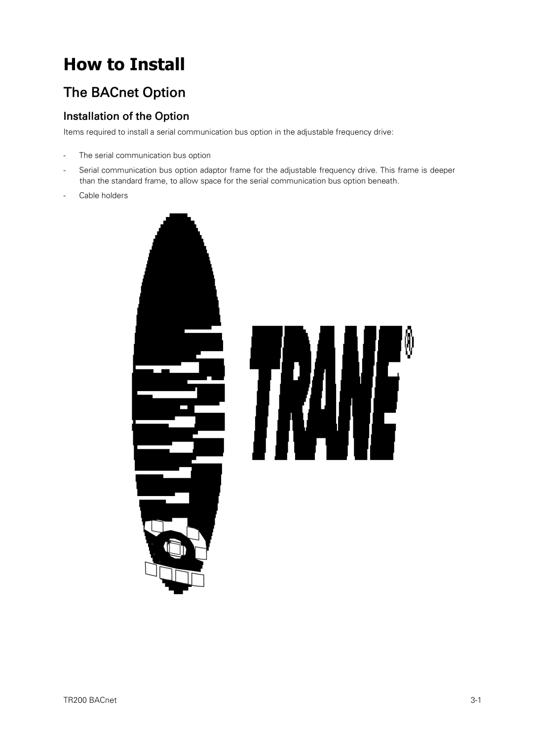 Trane TR200, BACnet Option Module instruction manual How to Install, Installation of the Option 