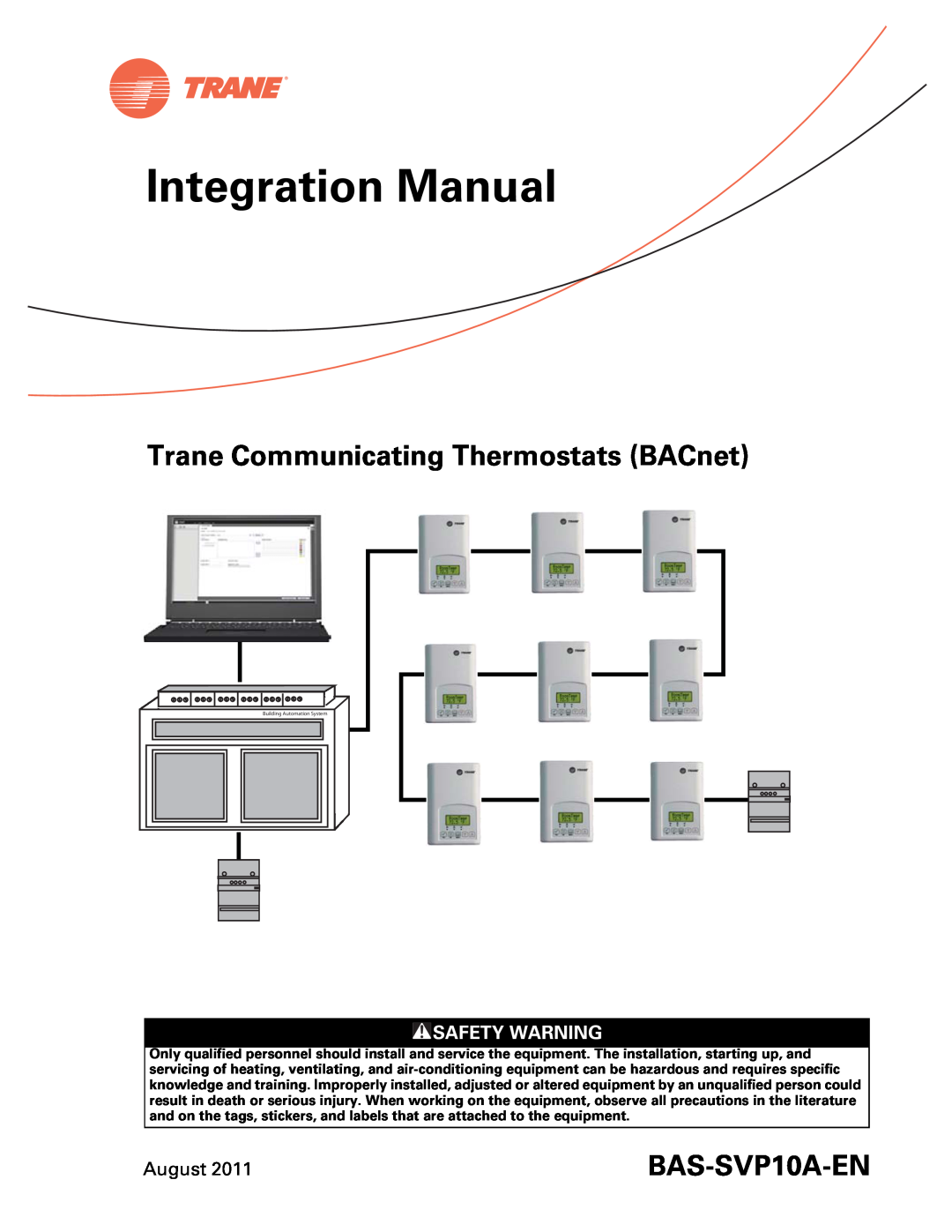 Trane Trane Communicating Thermostats (BACnet) manual Safety Warning, Integration Manual, BAS-SVP10A-EN, August 