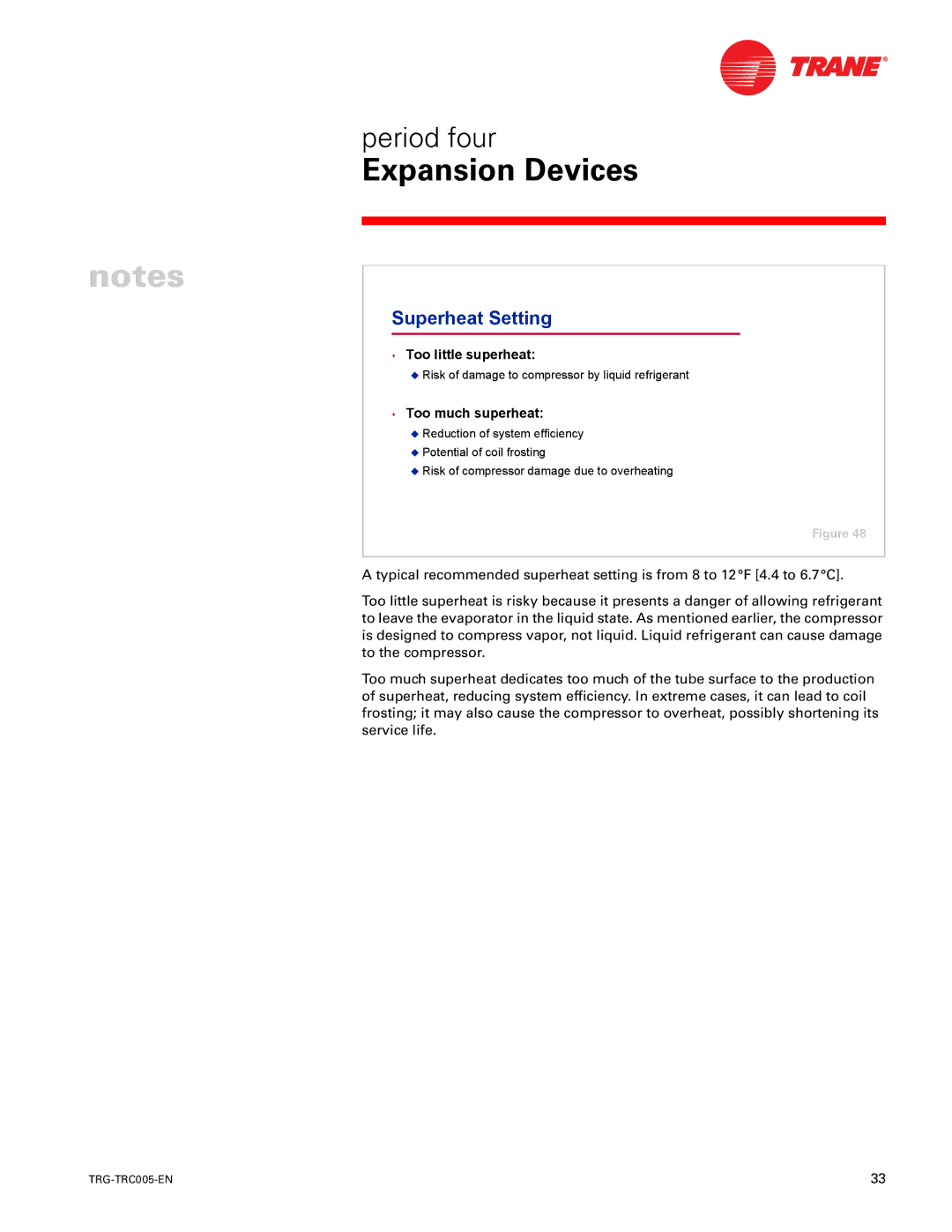 Trane trg-trc005-en manual Superheat Setting, Too much superheat 