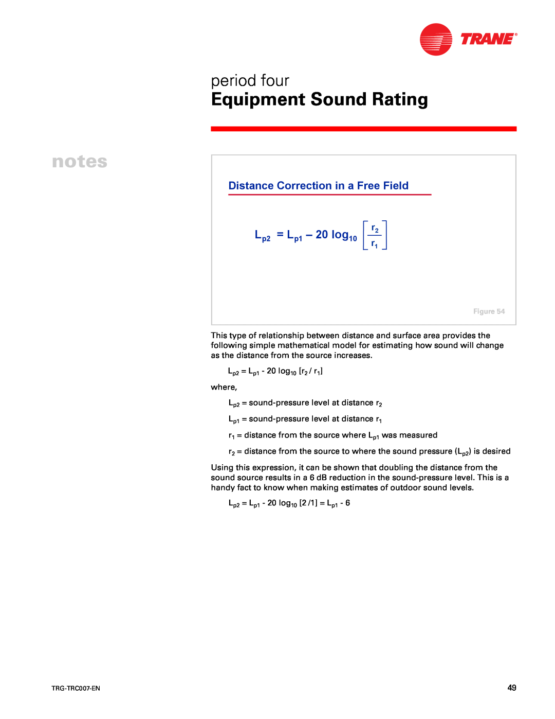 Trane TRG-TRC007-EN manual = Lp1, 20 log10, Distance Correction in a Free Field, Equipment Sound Rating, period four 