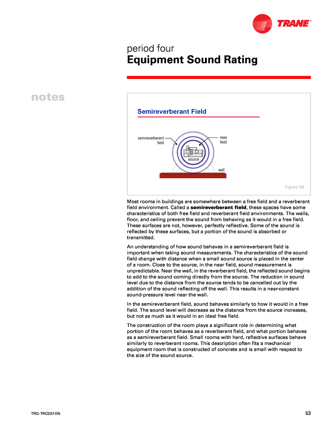 Trane TRG-TRC007-EN manual Semireverberant Field, Equipment Sound Rating, period four 