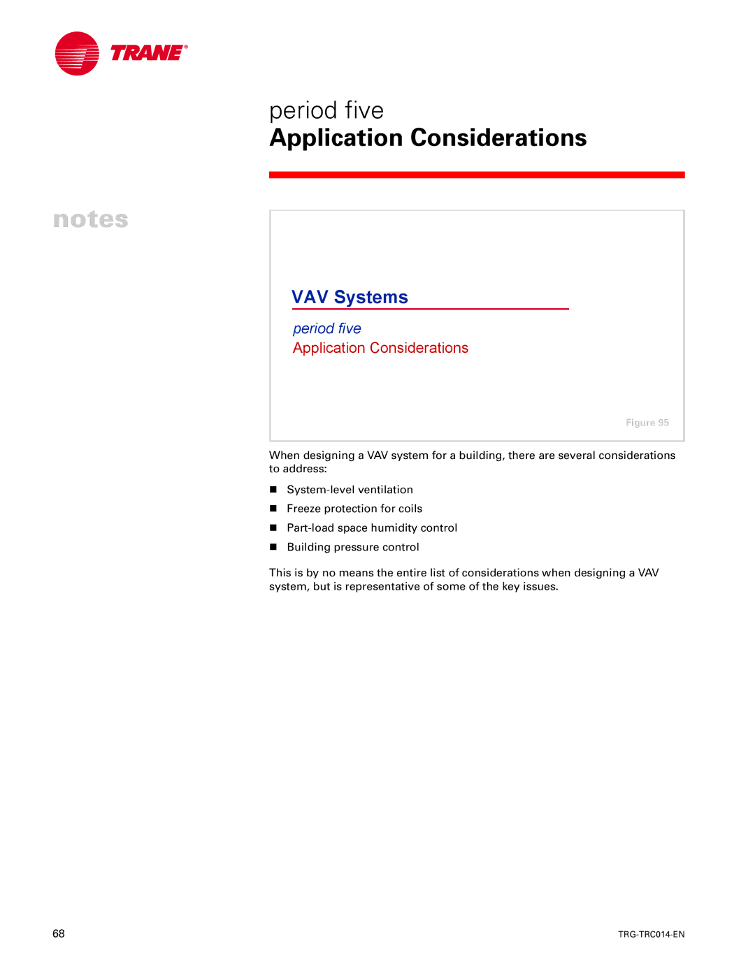 Trane TRG-TRC014-EN manual Application Considerations, Period five 