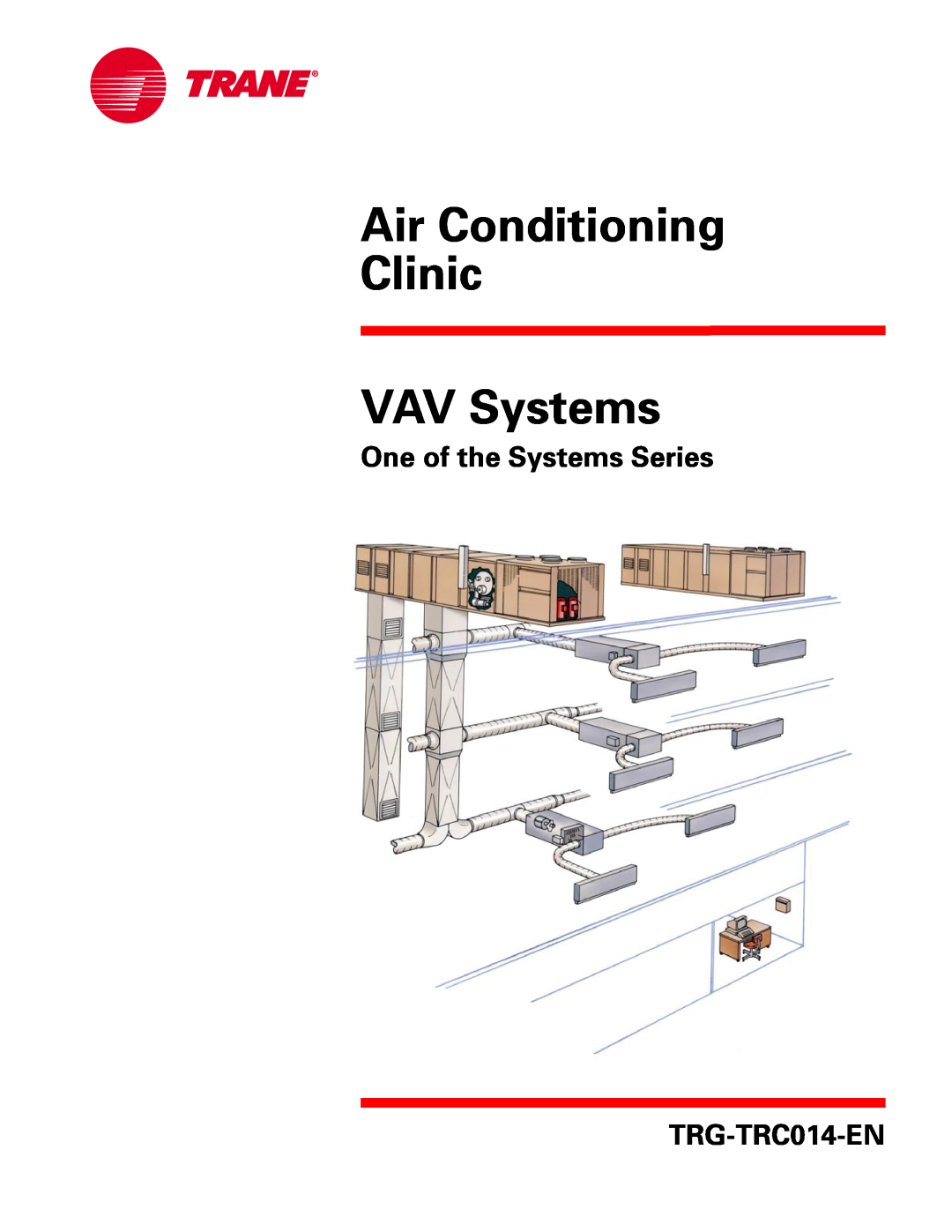 Trane TRG-TRC014-EN manual Air Conditioning Clinic VAV Systems, One of the Systems Series 