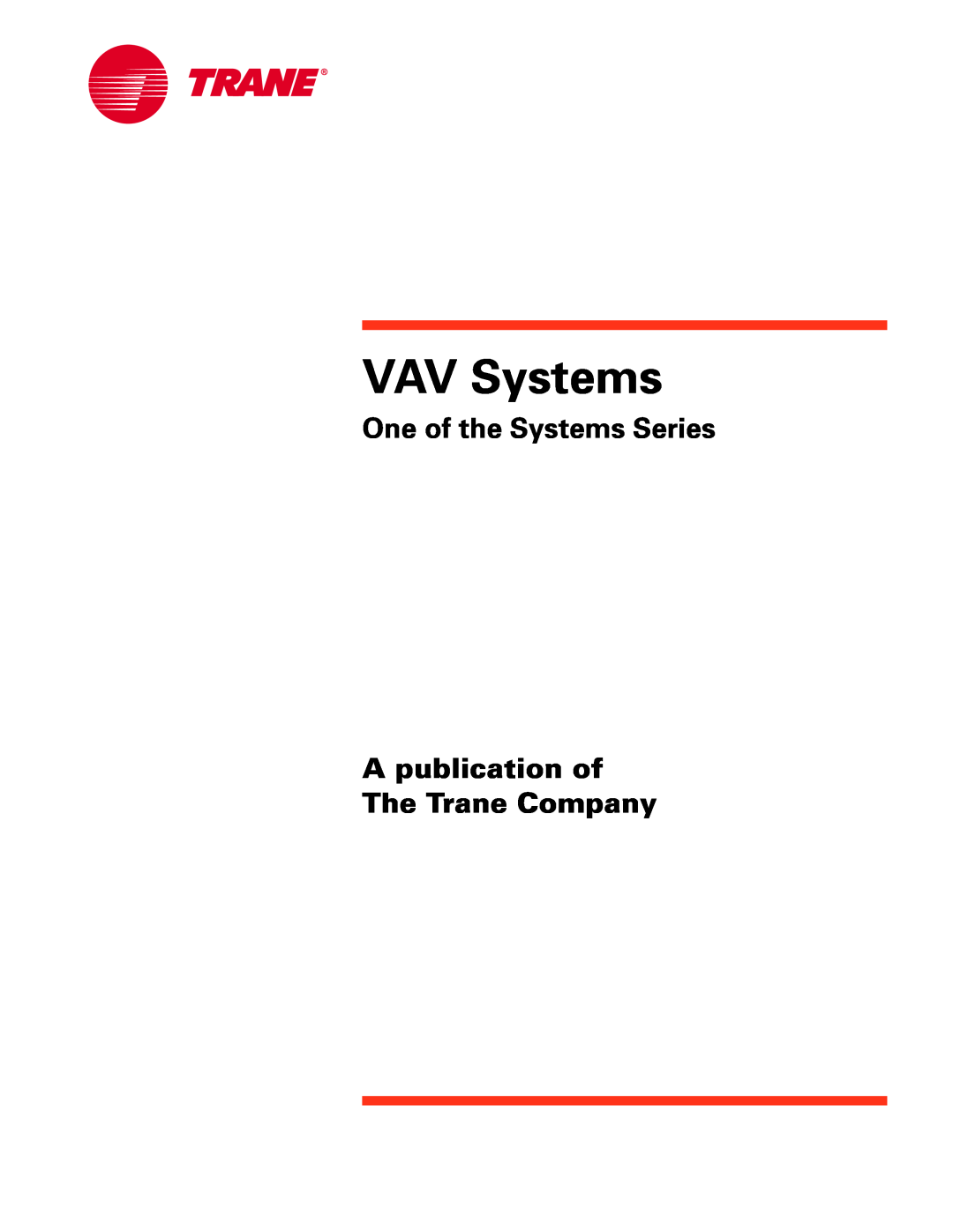 Trane TRG-TRC014-EN manual VAV Systems, A publication of The Trane Company, One of the Systems Series 