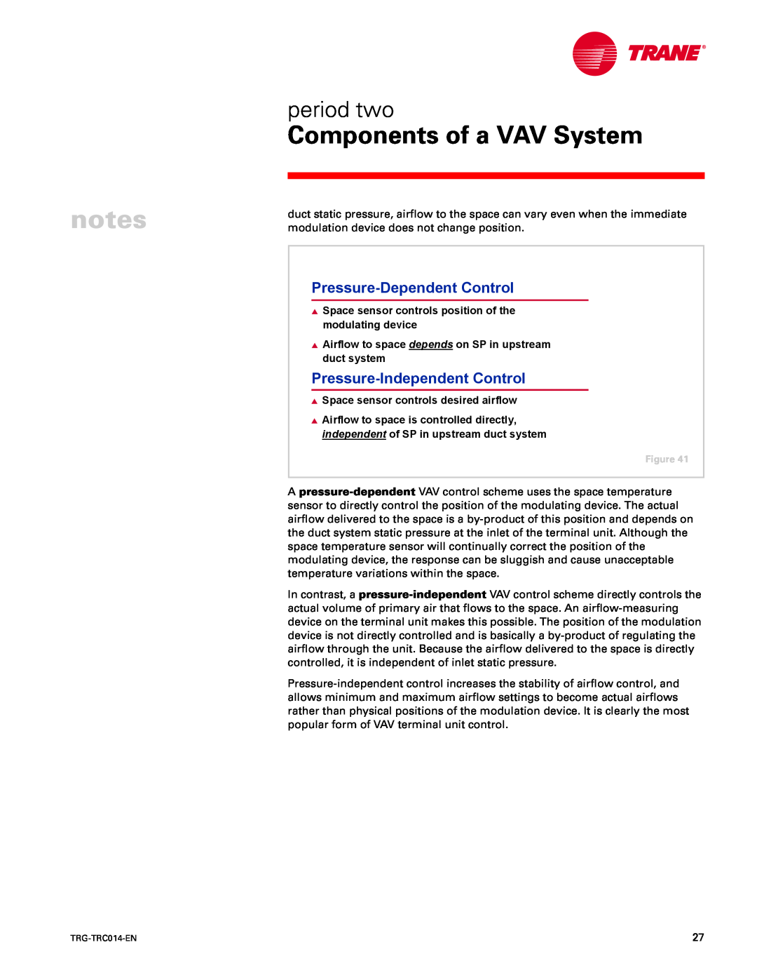 Trane TRG-TRC014-EN manual Pressure-DependentControl, Pressure-IndependentControl, Components of a VAV System, period two 