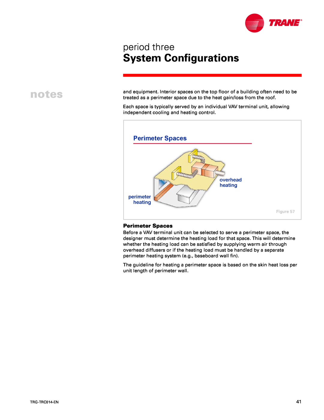 Trane TRG-TRC014-EN manual period three, Perimeter Spaces, System Configurations, overhead heating perimeter heating 