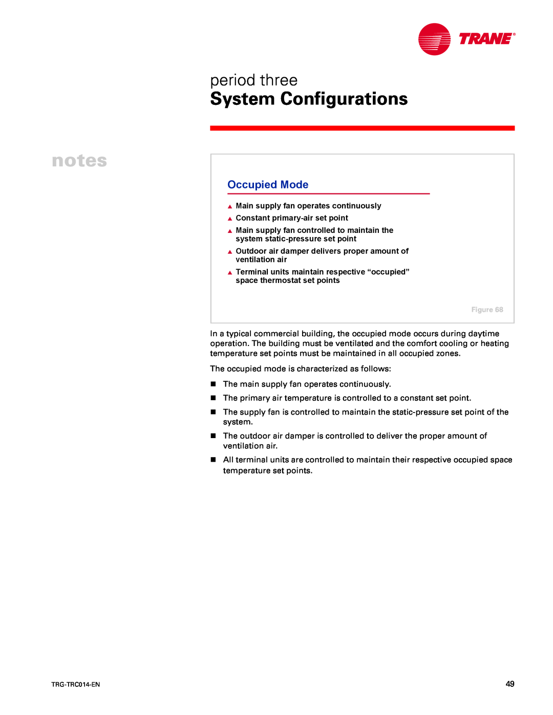 Trane TRG-TRC014-EN manual Occupied Mode, System Configurations, period three 