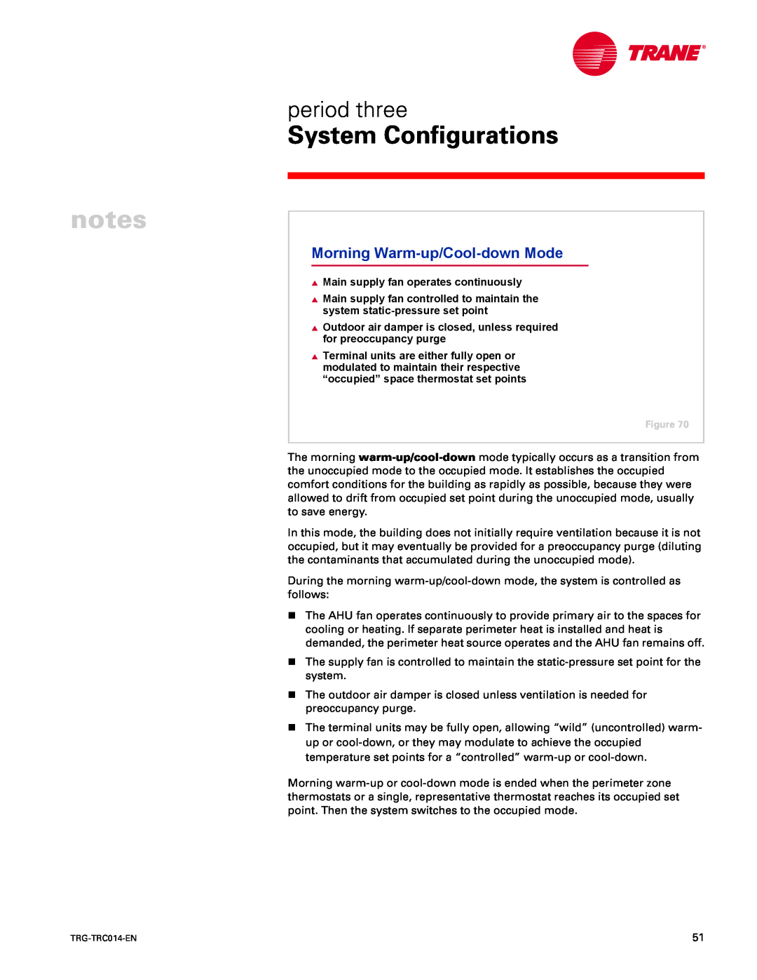 Trane TRG-TRC014-EN manual Morning Warm-up/Cool-downMode, System Configurations, period three 